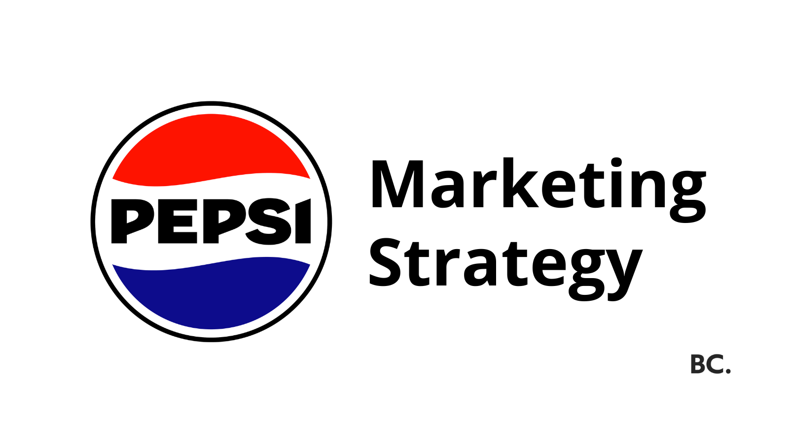 Pepsi Marketing Strategy An Effervescent Brand Success